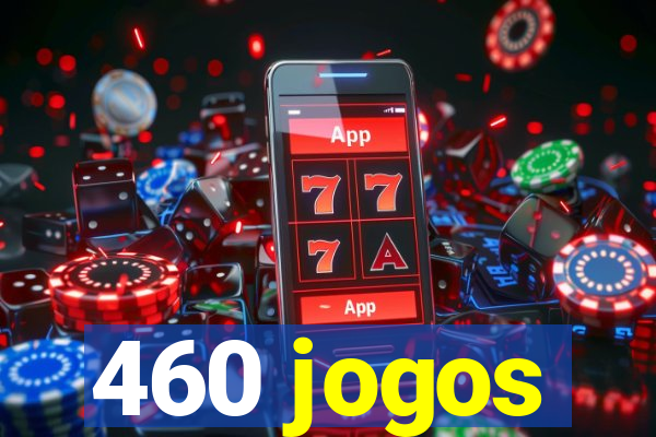 460 jogos